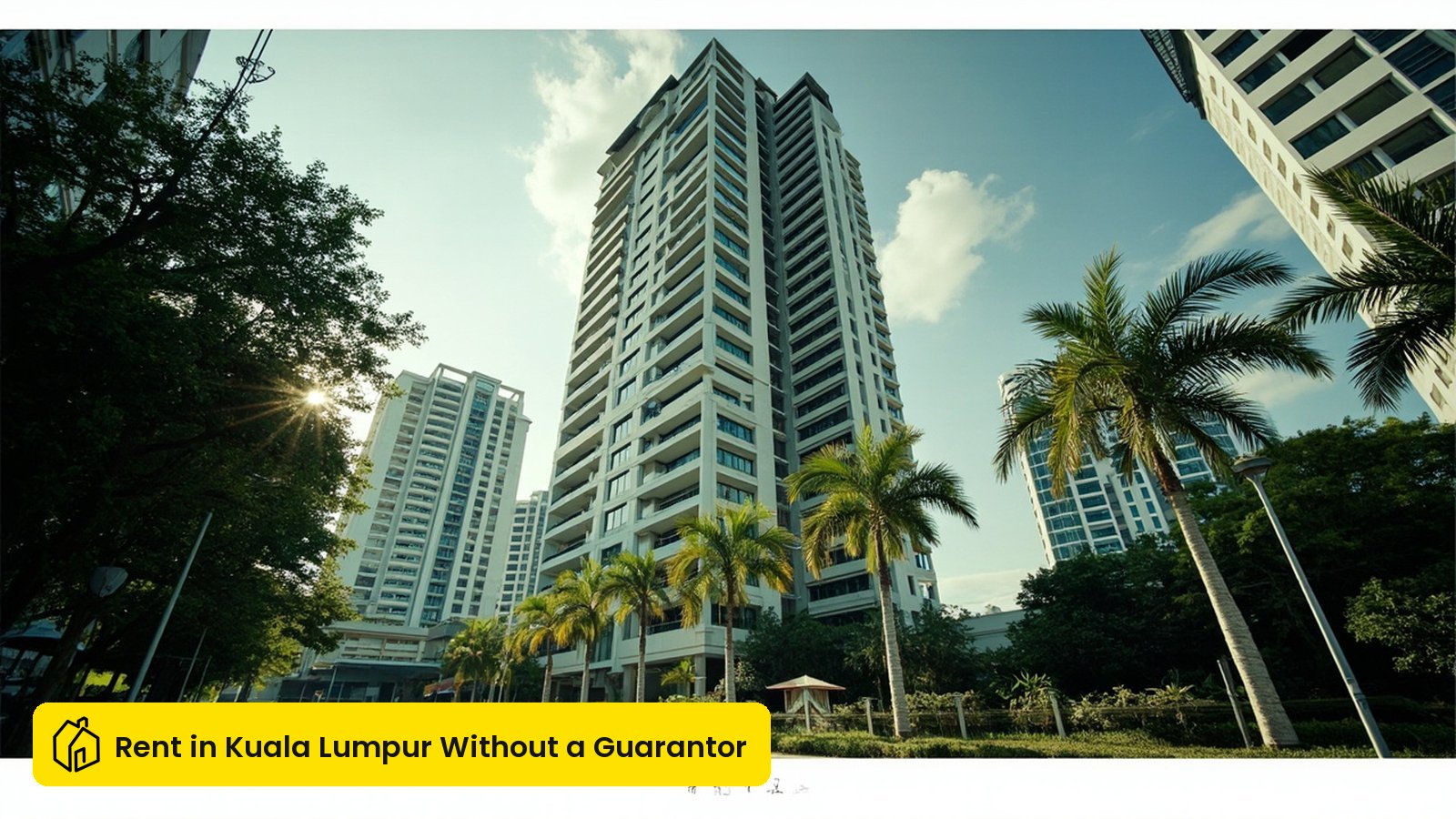 How to Rent an Apartment in Kuala Lumpur Without a Malaysian Guarantor