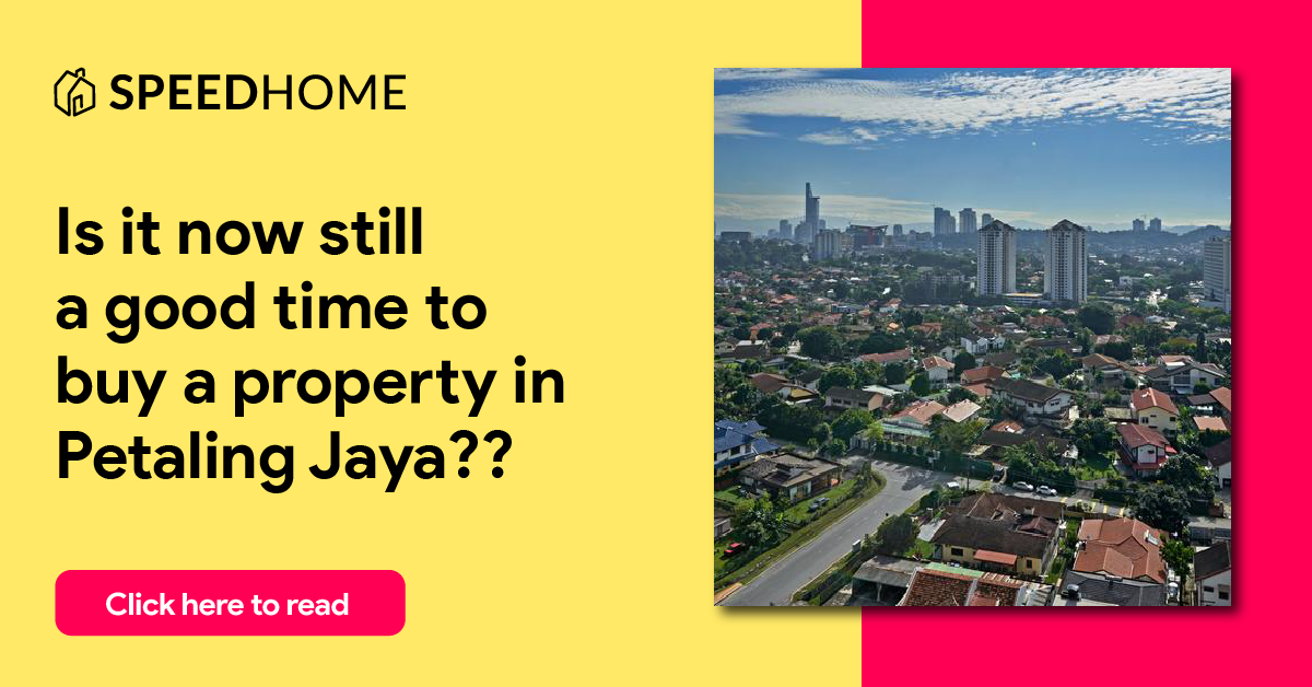 A good time to buy a property in PJ