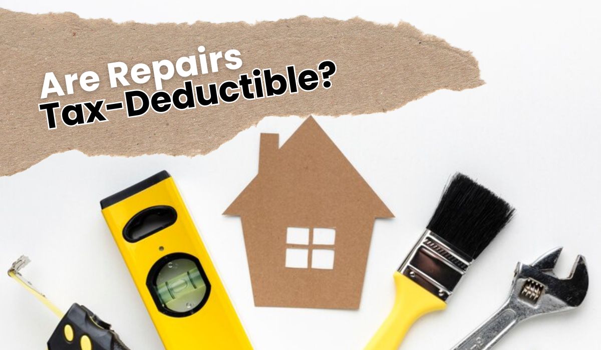 Are Repairs Tax-Deductible