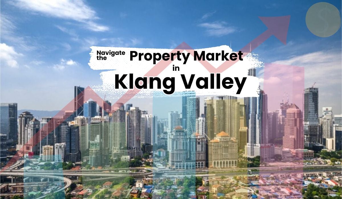 How to Navigate the Property Market in Klang Valley_ Tips for Renters